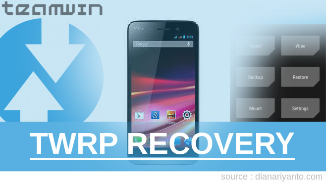 Download TWRP Wiko Fizz Tanpa PC